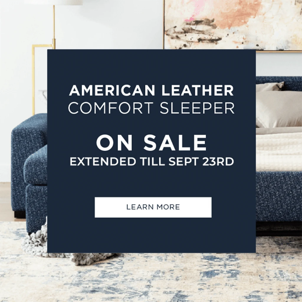 American Leather Select Comfort Sleepers (Valid From: August 30, 2019 to September 23, 2019) American Leather Select Comfort Sleepers (Valid From: August 30, 2019 to September 23, 2019)